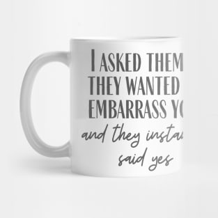 Embarrass Mug